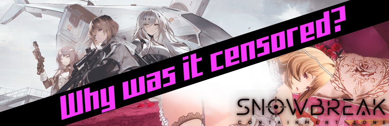 The Rise and Fall of Snowbreak: The Story Behind the Censorship